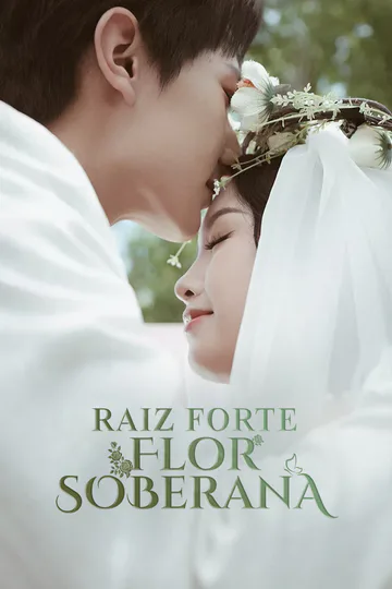 Pôster de Raiz Forte, Flor Soberana.