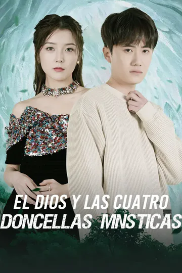 Póster de El Dios y las Cuatro Doncellas Místicas