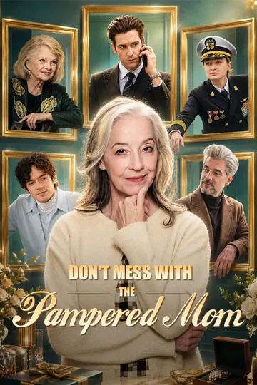 Don't Mess with the Pampered Mom poster