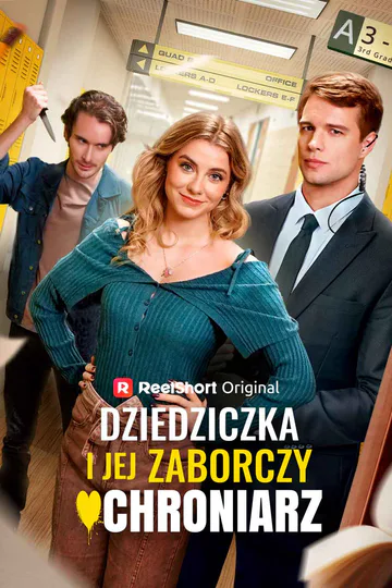 Plakat serialu Dziedziczka i jej zaborczy ochroniarz