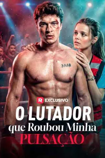 Pôster de O Lutador que Roubou Minha Pulsação