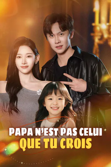 Affiche de Papa n'est Pas Celui Que Tu Crois