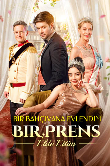 Bir Bahçıvana Evlendim, Bir Prens Elde Ettim afişi