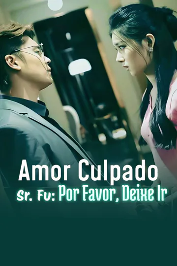 Pôster de Amor Culpado, Sr. Fu: Por Favor, Deixe Ir-1