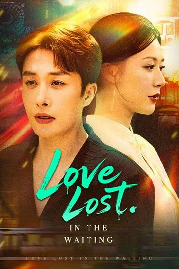 Love Lost in the Waiting poster