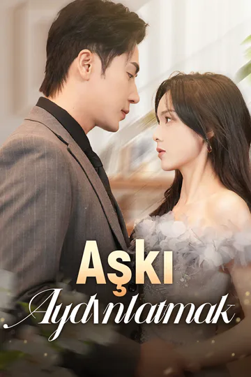 Aşkı Aydınlatmak(Dublajlı) afişi