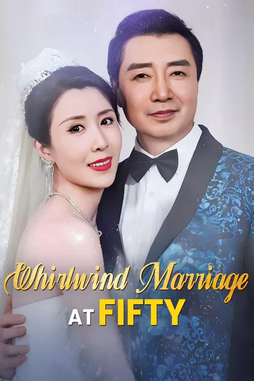 Whirlwind Marriage at Fifty poster