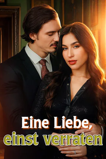 Poster von Eine Liebe, einst verraten