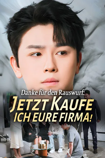 Poster von [Synchron] Danke für den Rauswurf: Jetzt kaufe ich eure Firma!
